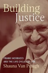 Book cover of Building Justice by Shauna Van Praagh
