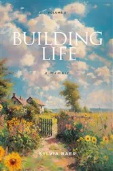 Book cover of Building Life by Sylvia Baer
