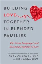 Book cover of Building Love Together in Blended Families by Gary Chapman