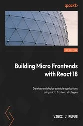 Book cover of Building Micro Frontends with React 18 by Vinci J Rufus