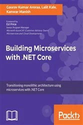 Book cover of Building Microservices with .NET Core by Gaurav Kumar Aroraa