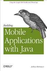 Book cover of Building Mobile Applications with Java by Joshua Marinacci