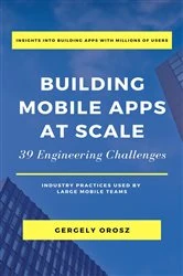 Book cover of Building Mobile Apps at Scale by Gergely Orosz