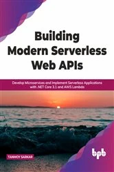 Book cover of Building Modern Serverless Web APIs by Tanmoy Sarkar