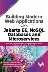 Book cover of Building Modern Web Applications With Jakarta EE, NoSQL Databases and Microservices by Geovanny Mendoza Gonzalez