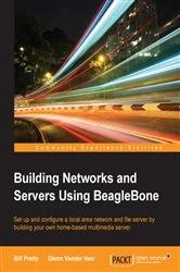 Book cover of Building Networks and Servers Using BeagleBone by Bill Pretty
