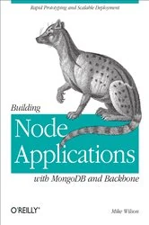 Book cover of Building Node Applications with MongoDB and Backbone by Mike Wilson