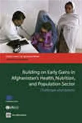 Book cover of Building on Early Gains in Afghanistan's Health, Nutrition, and Population Sector by Tekabe Belay