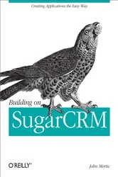 Book cover of Building on SugarCRM by John Mertic