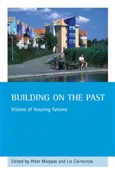 Book cover of Building on the past by Peter Malpass