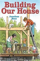 Book cover of Building Our House by Jonathan Bean