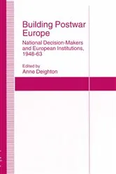 Book cover of Building Postwar Europe by Anne Deighton