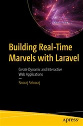 Book cover of Building Real-Time Marvels with Laravel by Sivaraj Selvaraj