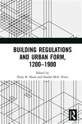 Book cover of Building Regulations and Urban Form, 1200-1900 by Terry R. Slater