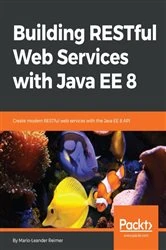 Book cover of Building RESTful Web Services with Java EE 8 by Mario-Leander Reimer