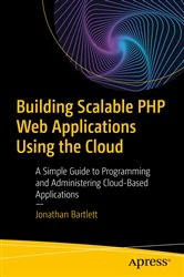 Book cover of Building Scalable PHP Web Applications Using the Cloud by Jonathan Bartlett