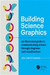 Book cover of Building Science Graphics by Jen Christiansen