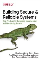 Book cover of Building Secure and Reliable Systems by Heather Adkins