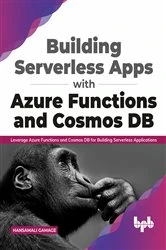 Book cover of Building Serverless Apps with Azure Functions and Cosmos DB by Hansamali Gamage