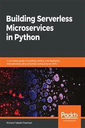 Book cover of Building Serverless Microservices in Python by Richard Takashi Freeman