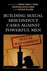 Book cover of Building Sexual Misconduct Cases against Powerful Men by Unknown