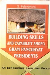 Book cover of Building Skill and Capability among Gram Panchayat Presidents an Experience from the Field by G. Palanithurai