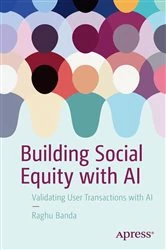Book cover of Building Social Equity with AI by Raghu Banda