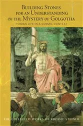 Book cover of Building Stones for an Understanding of the Mystery of Golgotha by Rudolf Steiner
