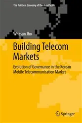 Book cover of Building Telecom Markets by Whasun Jho