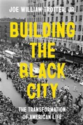 Book cover of Building the Black City by Trotter, Joe William, Jr.