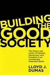 Book cover of Building the Good Society by Lloyd J. Dumas
