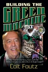 Book cover of Building the Green Machine by Colt Foutz