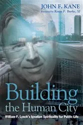 Book cover of Building the Human City by John F. Kane