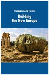 Book cover of Building the new Europe by Francescomaria Tuccillo