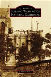 Book cover of Building Washington National Cathedral by R. Andrew Bittner