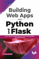 Book cover of Building Web Apps with Python and Flask by Malhar Lathkar