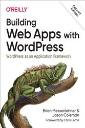 Book cover of Building Web Apps with WordPress (2nd ed.) by Brian Messenlehner