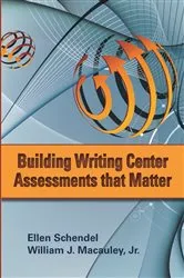 Book cover of Building Writing Center Assessments That Matter by Ellen Schendel