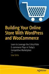 Book cover of Building Your Online Store With WordPress and WooCommerce by Lisa Sims
