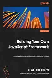 Book cover of Building Your Own JavaScript Framework by Vlad Filippov