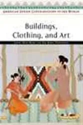 Book cover of Buildings, Clothing, and Art by Emory Dean Keoke