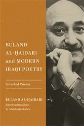 Book cover of Buland Al-Ḥaidari and Modern Iraqi Poetry by Buland Al-Ḥaidari