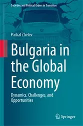 Book cover of Bulgaria in the Global Economy by Paskal Zhelev
