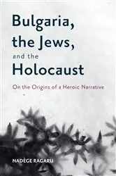Book cover of Bulgaria, the Jews, and the Holocaust by Nadège Ragaru