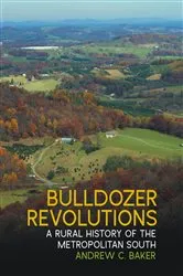 Book cover of Bulldozer Revolutions by Andrew C. Baker