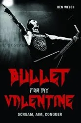 Book cover of Bullet For My Valentine - Scream Aim Conquer by Unknown