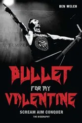 Book cover of Bullet for My Valentine by Ben Welch