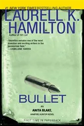 Book cover of Bullet by Laurell K. Hamilton