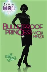 Book cover of Bulletproof Princess by Vicki Hinze