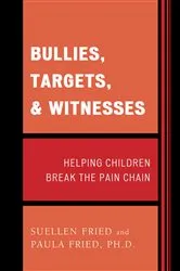 Book cover of Bullies, Targets, and Witnesses by SuEllen Fried